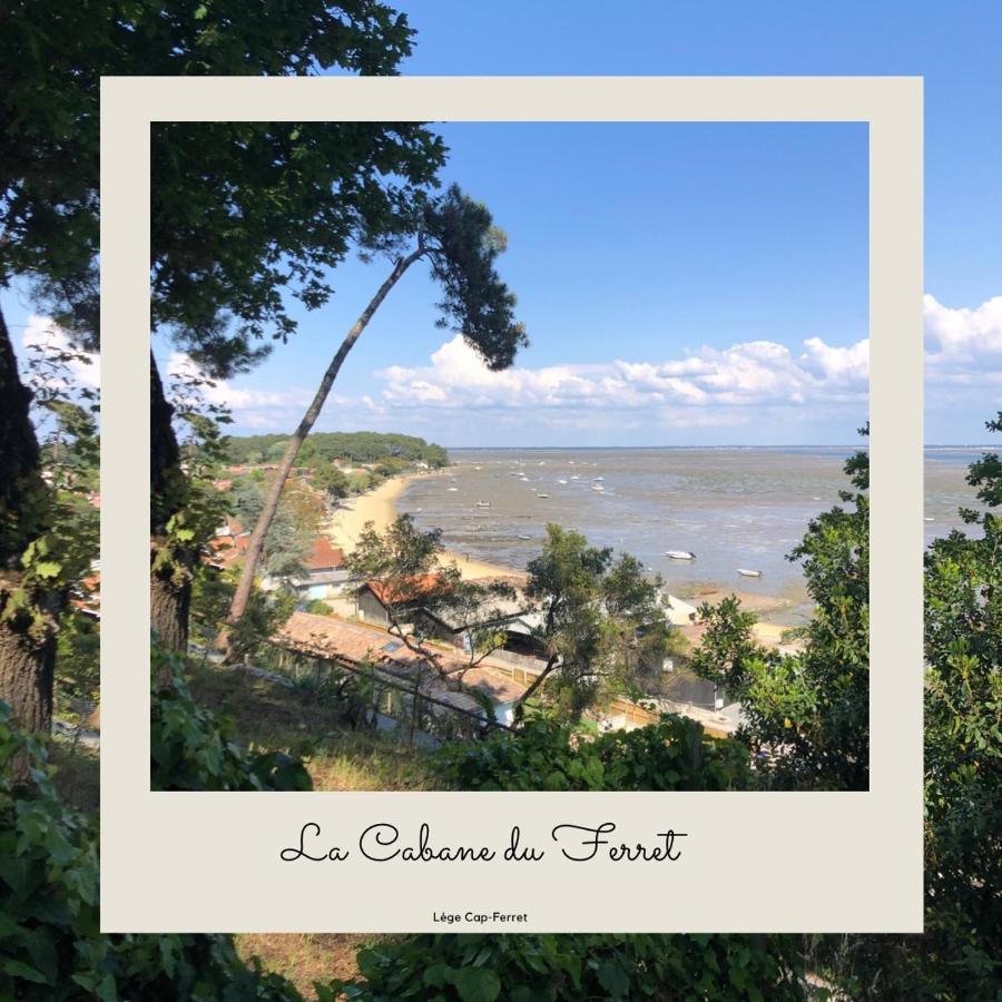 La Cabane Du Ferret Lège-Cap-Ferret Buitenkant foto